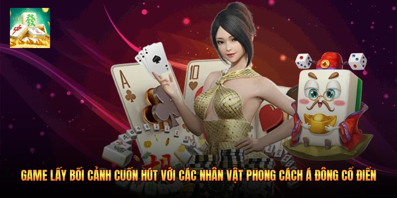 Game lấy bối cảnh cuốn hút với các nhân vật phong cách Á Đông cổ điển 